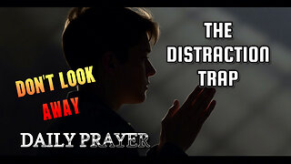 They Want You Distracted (But Jesus Wants Your Eyes on Him)
