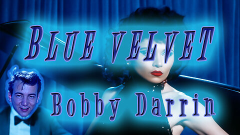 Bobby Darrin - Blue Velvet - Karaoke