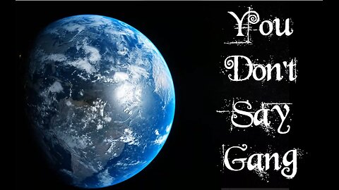 You Don't Say Gang Mon June 23 2023