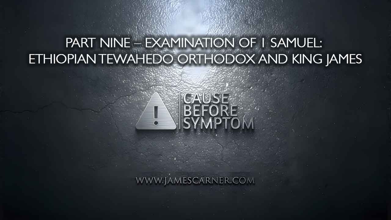 Part Nine – Examination of 1 Samuel: Ethiopian Tewahedo Orthodox and King James