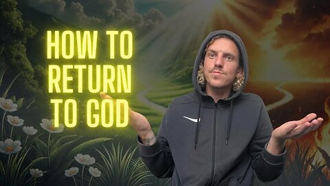 How to Return to God's Path? (Even If You Feel Totally Lost)