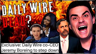 Daily Wire BANKRUPT! Jeremy Boreing Steps Down as Big Con IMPLODES!