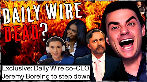 Daily Wire BANKRUPT! Jeremy Boreing Steps Down as Big Con IMPLODES!