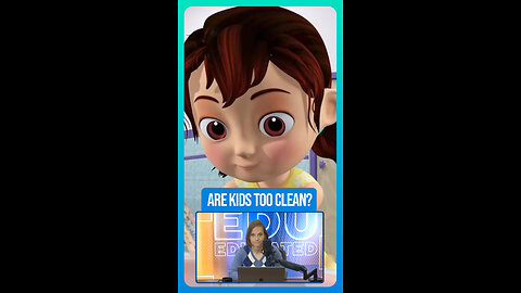 🧼Are Kids Too Clean?