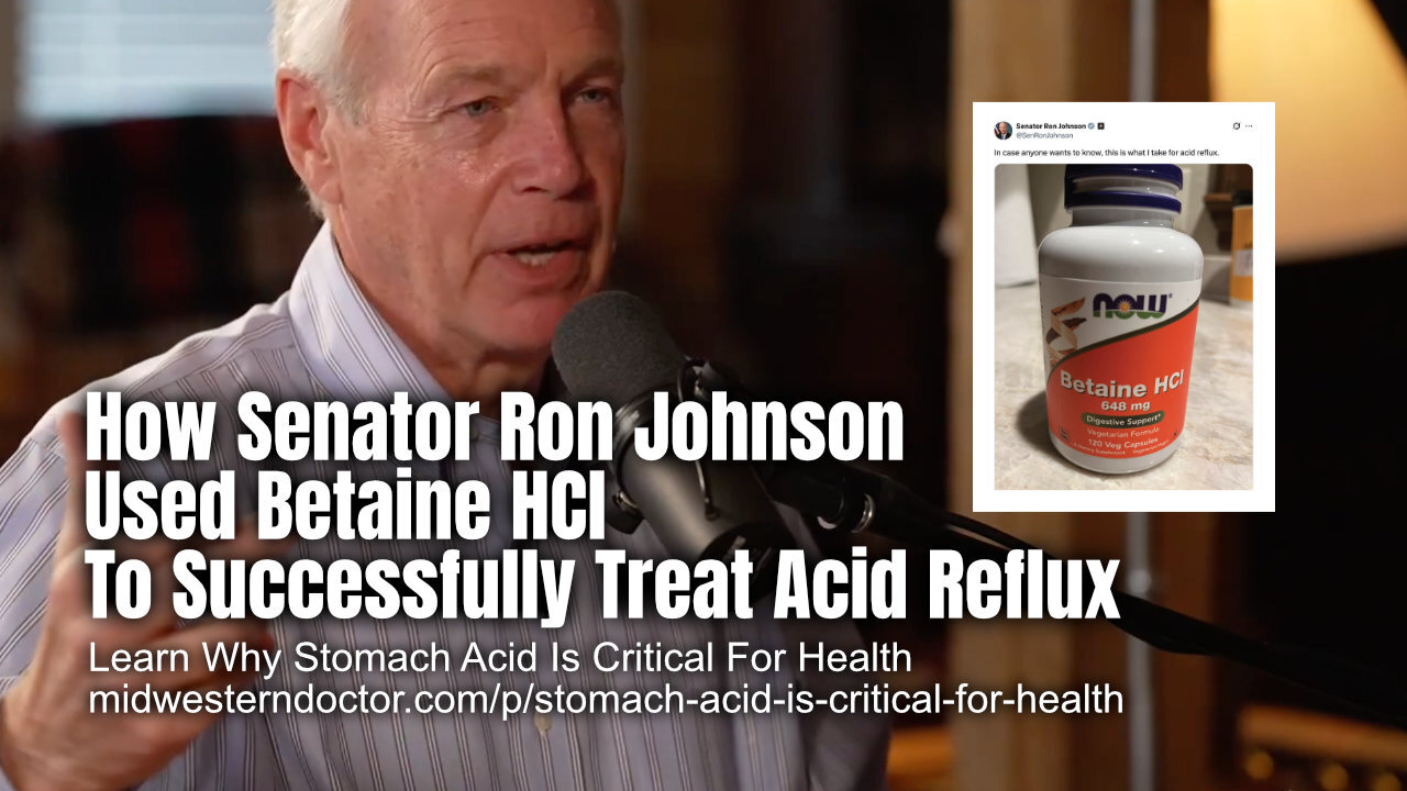 How Senator Ron Johnson Used Betaine HCl To Successfully Treat Acid Reflux