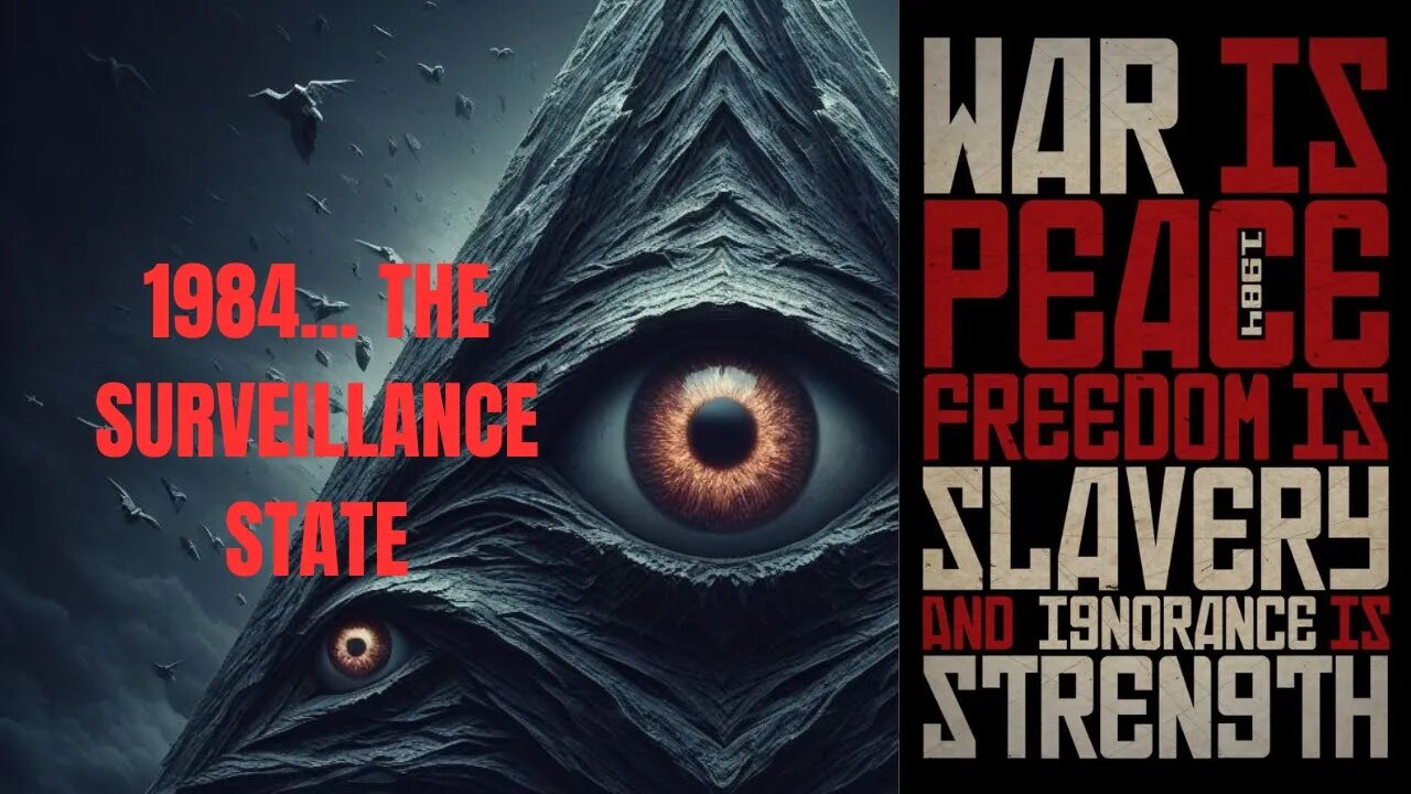 George Orwell's 1984 (P.T 1) The Surveillance State and Modern Society