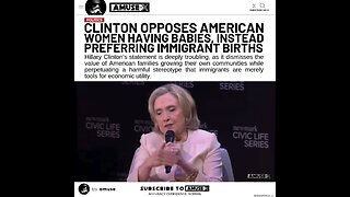 Hillary Clinton saying the quiet part out loud that she opposes American women having more babies