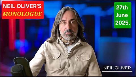 Neil Oliver's Monologue -27th June 2025.