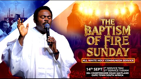 The Baptism of Fire Sunday | All White Holy Communion Sunday with The Bondservant of Christ John