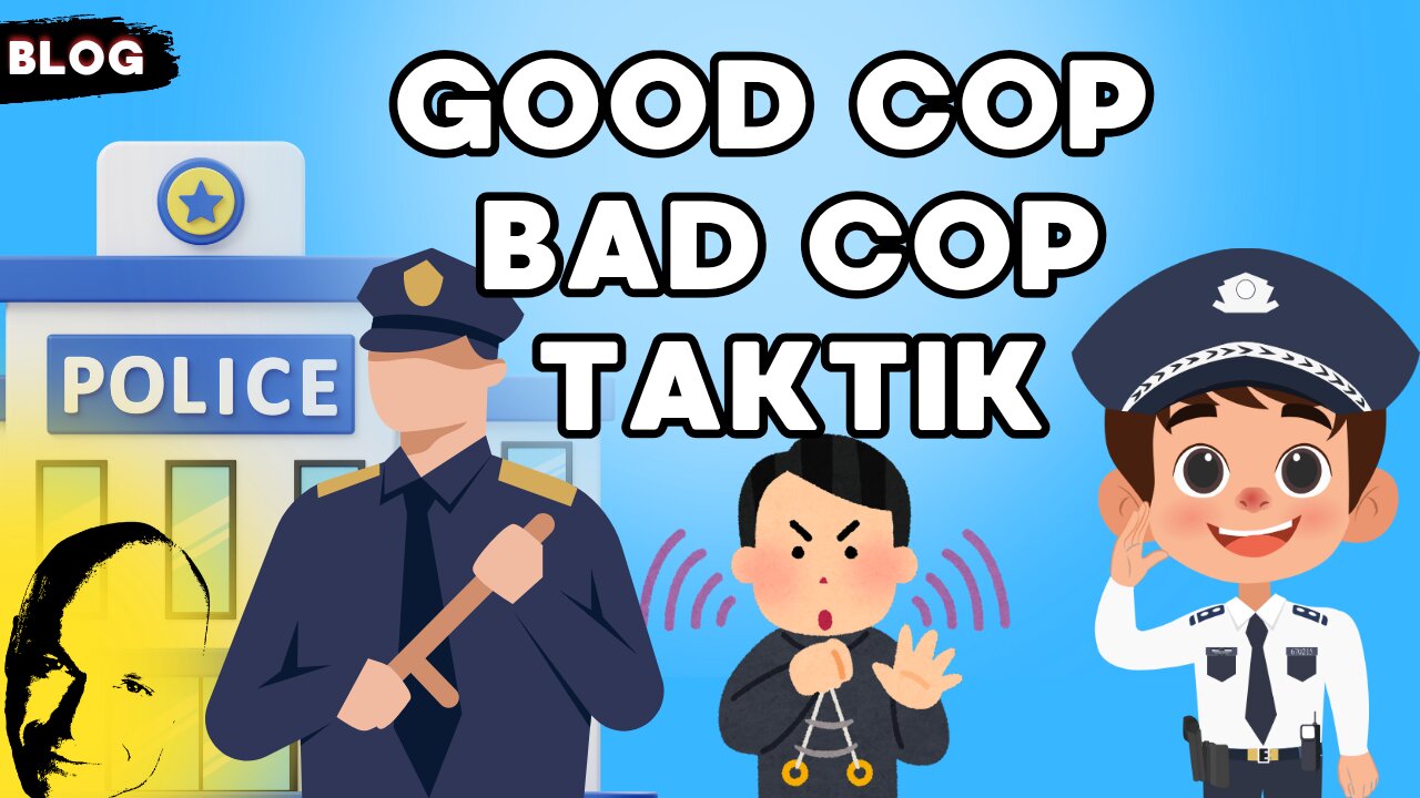 Good Cop Bad Cop Taktik