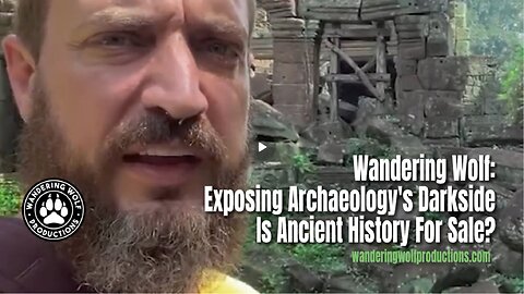 Wandering Wolf: Exposing Archaeology's Darkside...Is Ancient History For Sale?