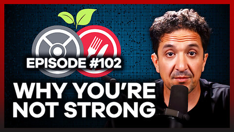 #102 - THE REAL REASON YOU’RE NOT STRONGER