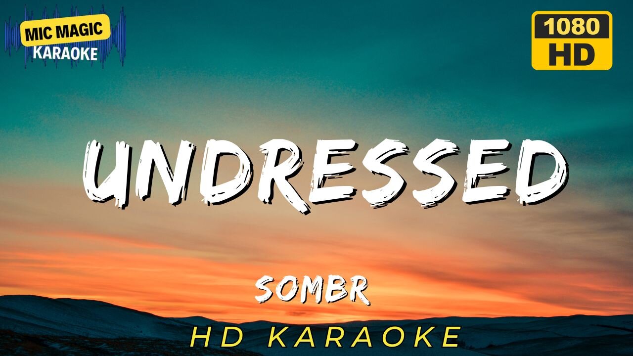 UNDRESSED - OMBR - KARAOKE