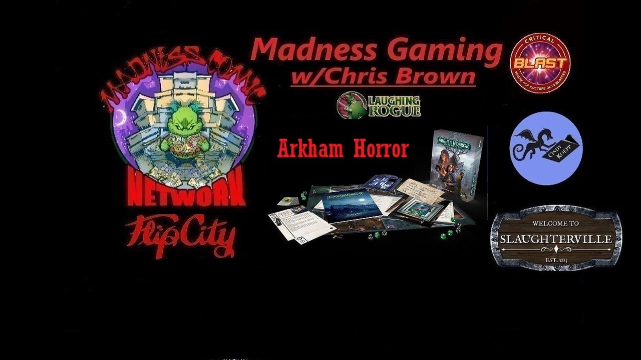 Madness Gaming w/Chris Brown "Arkham Horror" E2