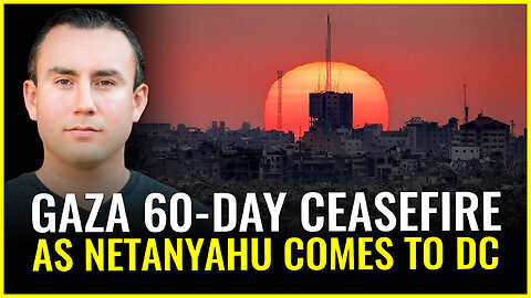 60-day Gaza ceasefire as Netanyahu comes to DC