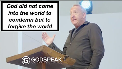 God did not come into the world to condemn but to forgive the world