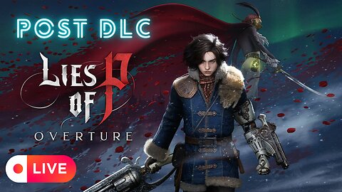 🔥🎮 LIES OF P: OVERTURE | ¡INCREÍBLE CAMINO POST-DLC! en DIRECTO! ⚔ 💀 | Gameplay Español