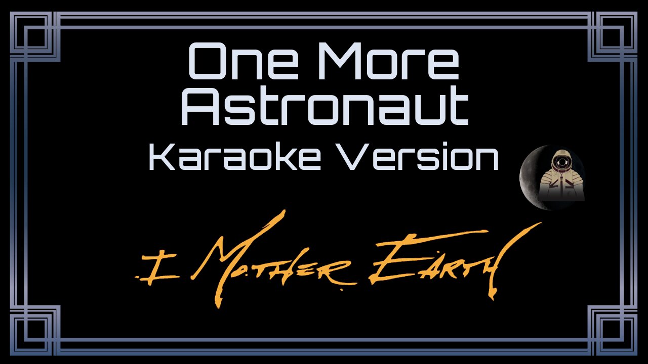 I Mother Earth - One More Astronaut (CC) [UVR]