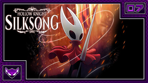 Hollow Knight: Silksong Ep7 | The Sweet Relief of the Void