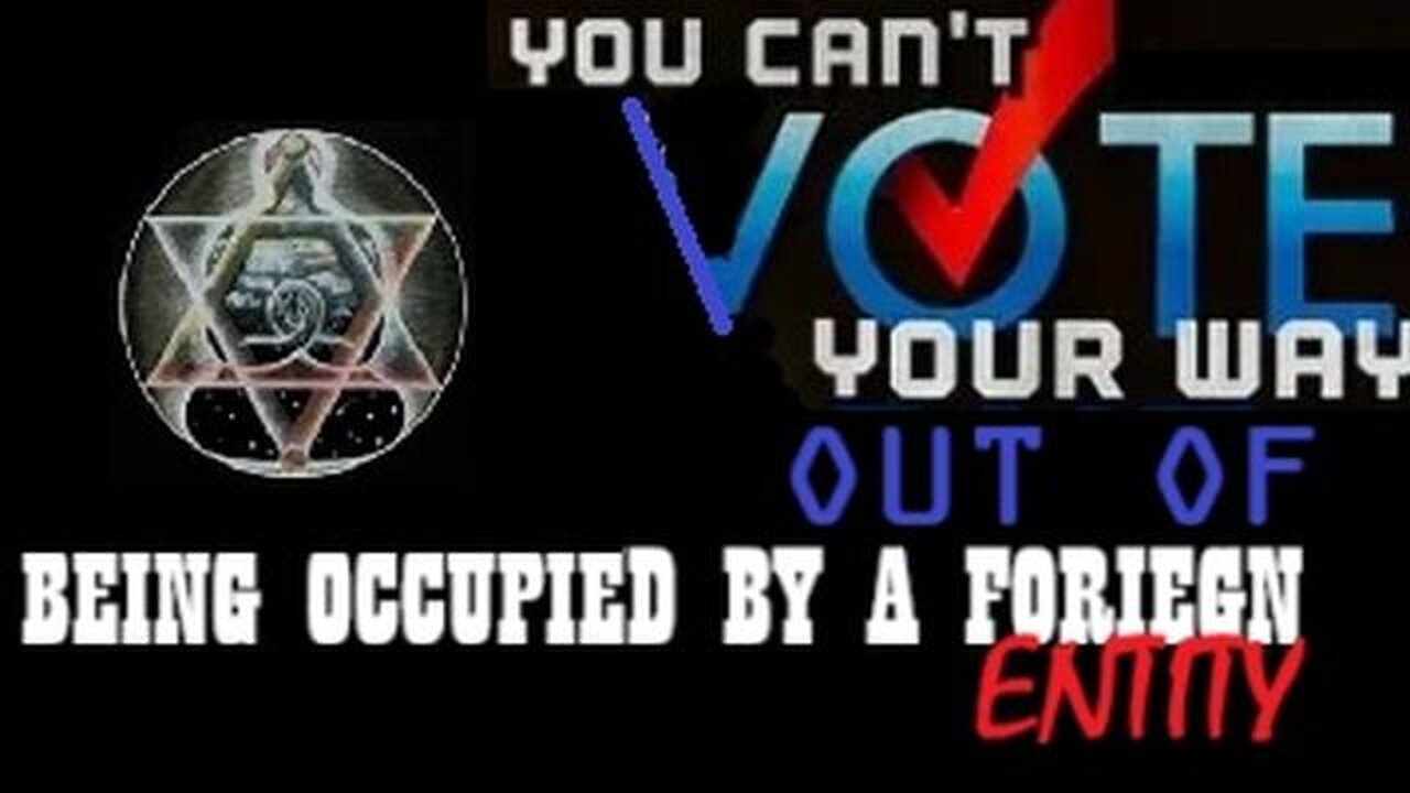 You Cannot Vote Yourself Out of Being Occupied by a Foreign Entity