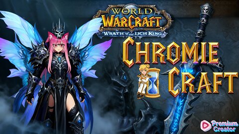 Pixie Presents: Chromie Craft a WoW Wrath of the Lich King Server!