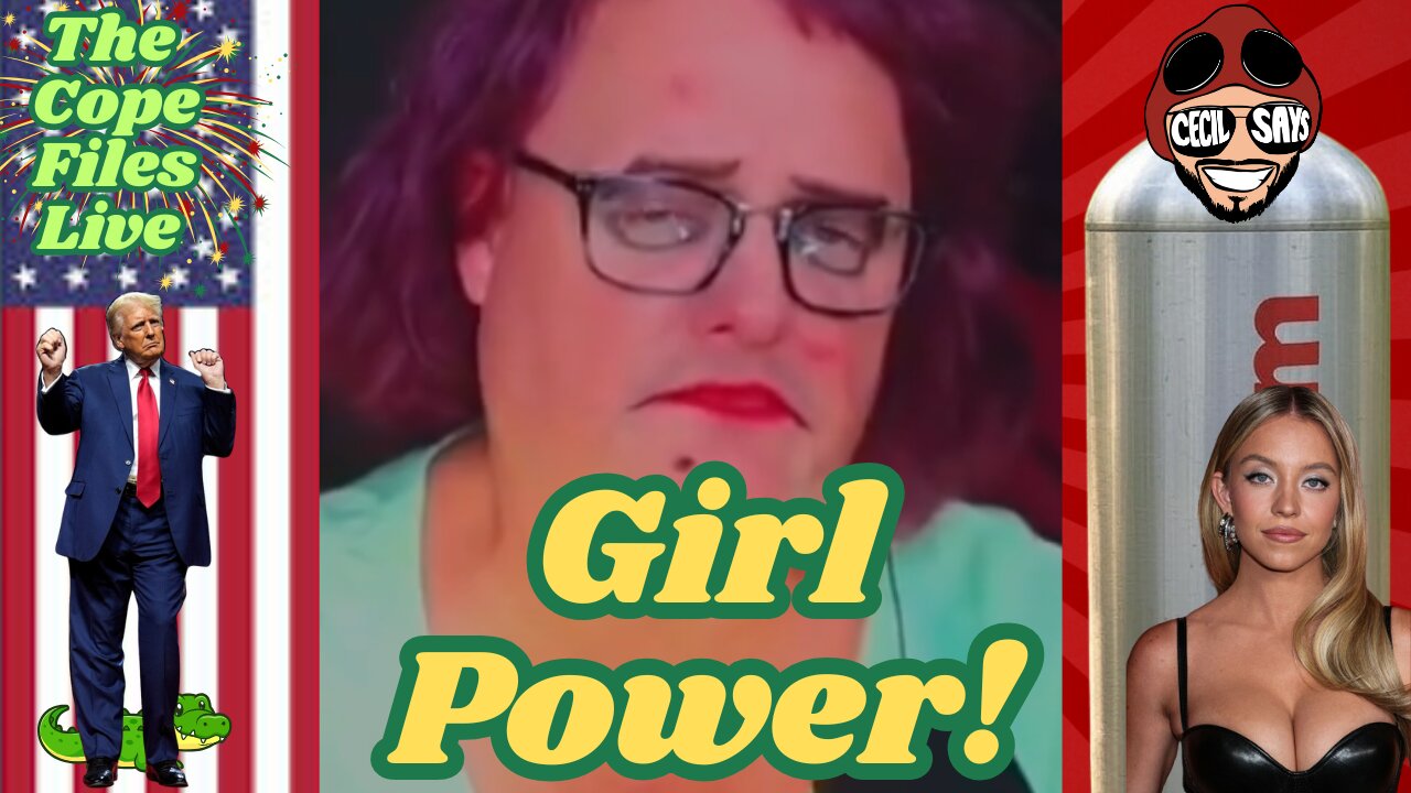 Cope Files Live - Sydney Sweeney Derangement Is Real!