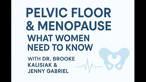 "Pelvic Floor & Menopause: The Secrets Every Woman Should Know!" 