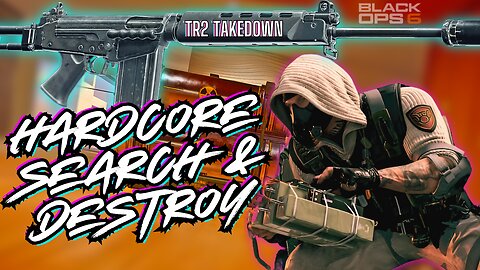 Call of Dad Duty | HC Search & Destroy | TR2 TAKEDOWN