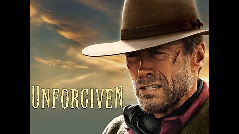 You Should Be Watching: Why Unforgiven is My Favorite Western of All Time!