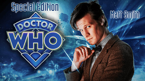 Special Edition The TIME of Matt Smith & Steven Moffat - Ultimate Guide to the BEST of DOCTOR WHO