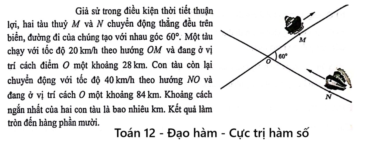 Toán 12: Giả sử trong điều kiện thời tiết thuận lợi, hai tàu thủy M và N chuyển