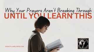 Why Your Prayers Aren’t Breaking Through—Until You Learn This