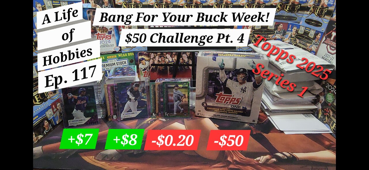 Bang For Your Buck $50 Challenge Topps 2025 Series 1 Pt 4 The Mega Box! e117