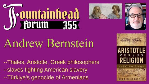 FF-355: Andrew Bernstein on Aristotle, Armenia, and slave revolts