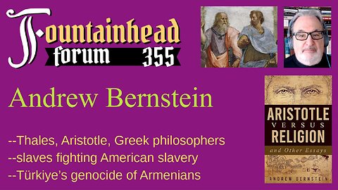 FF-355: Andrew Bernstein on Aristotle, Armenia, and slave revolts