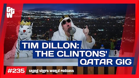 Tim Dillon-Clintons Playing the Qatar in the Middle East Band | #GrandTheftWorld 235 (Clip)