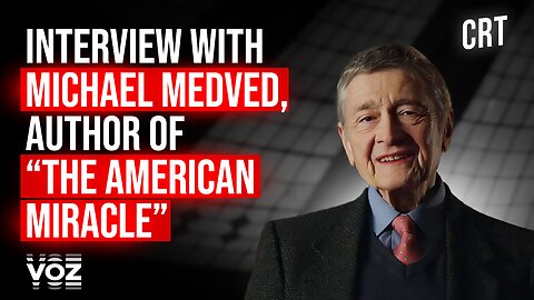Interview with Michael Medved, author of “the American Miracle”- Ep.15