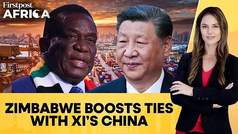 China, Zimbabwe Upgrade Ties as Xi Hosts President Mnangagwa | Firstpost Africa | N18G