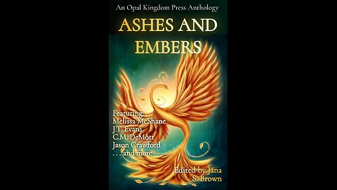 Episode 634: The Ashes and Embers Anthology by Opal Kingdom Press