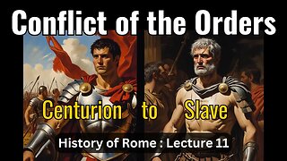 Conflict of the Orders – Lecture 11 (History of Rome)