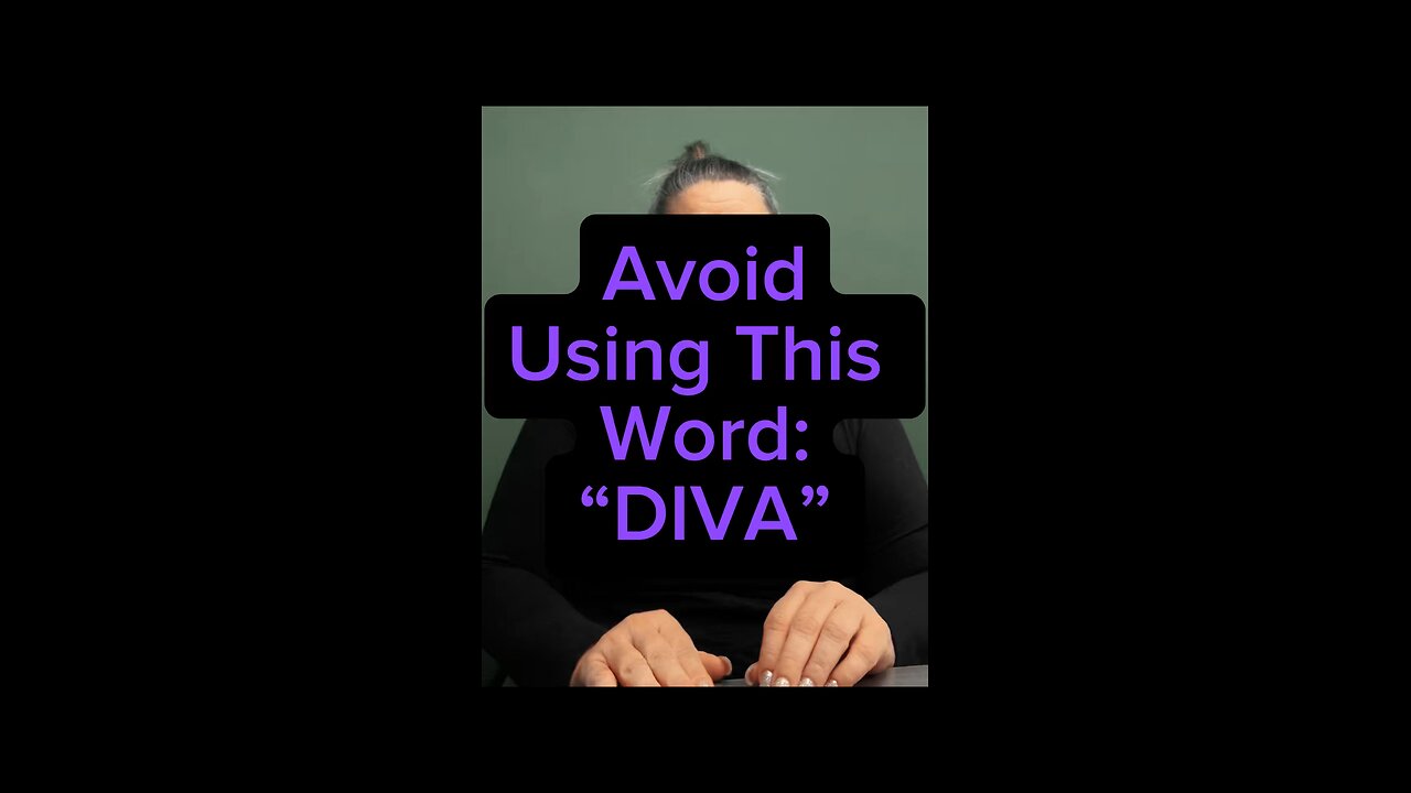 Avoid This Word DIVA 😳