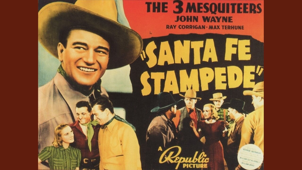 Santa Fe Stampede - Staring John Wayne, Ray Corrigan, Max Terhune