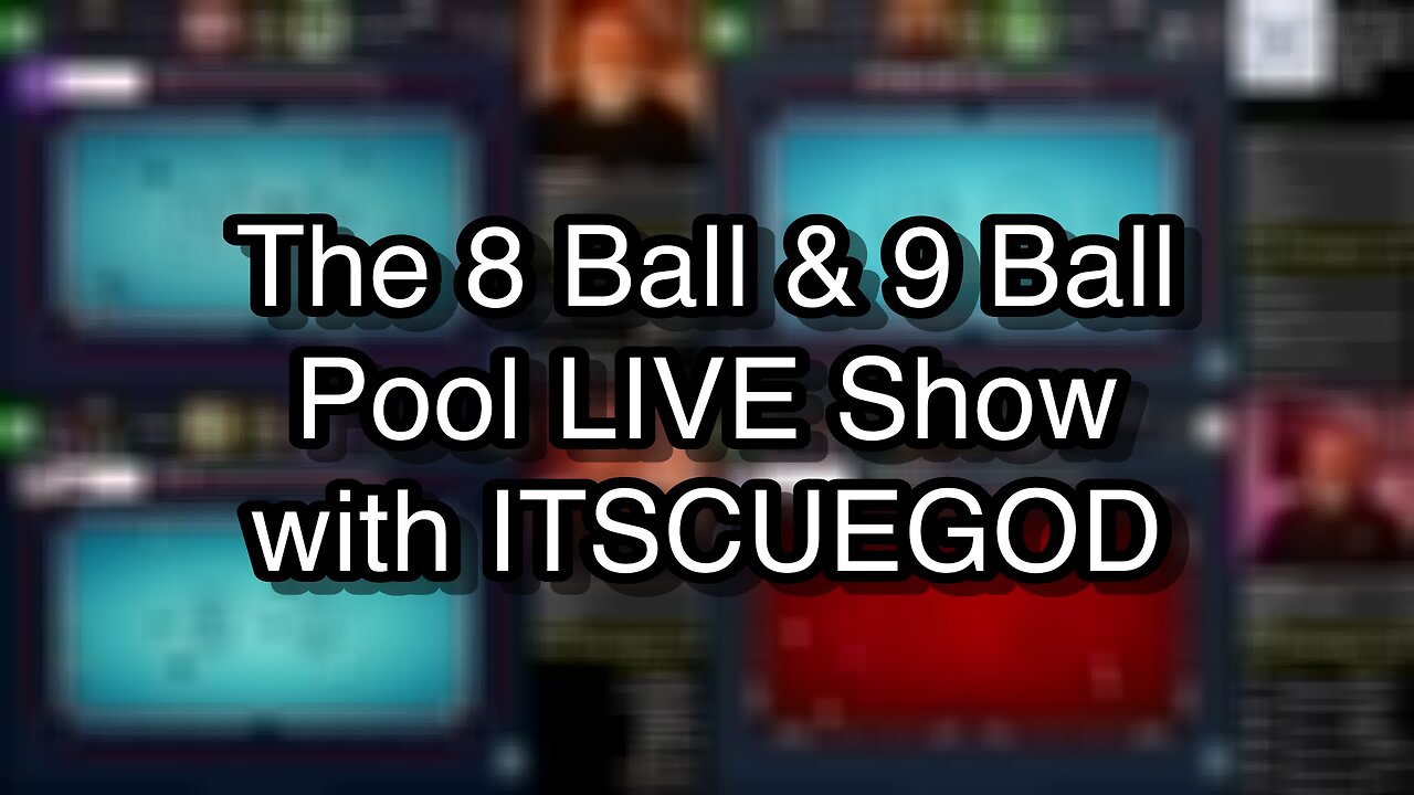 The 8 Ball & 9 Ball Pool LIVE Show with ITSCUEGOD