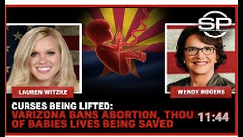 "Arizona Abortion Ban Lifts Curses - Thousands of Babies' Lives Saved"