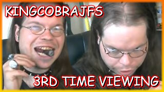 KINGCOBRAJFS - THIRD TIME VIEWING!!1