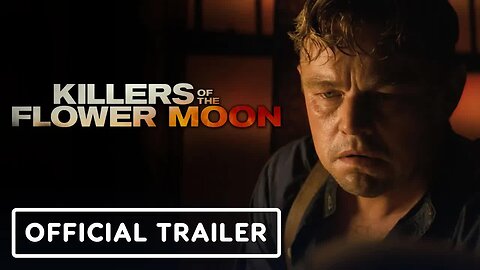 Killers of the Flower Moon - Official Trailer #2 (2023) Leonardo DiCaprio,