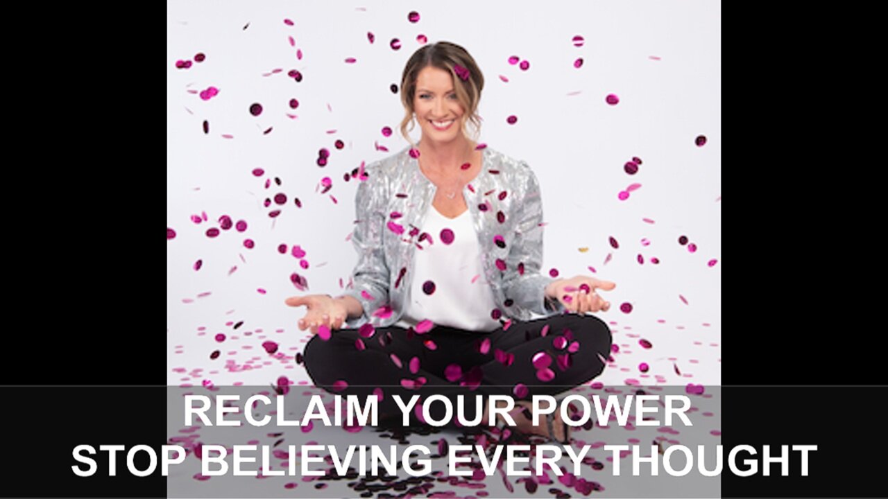 Change Your Mindset Stop Believing Every Thought! - Megan Bunnell with Jane Applegath