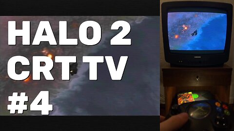 Halo 2 Walkthrough Part 4 (OG Xbox CRT TV)