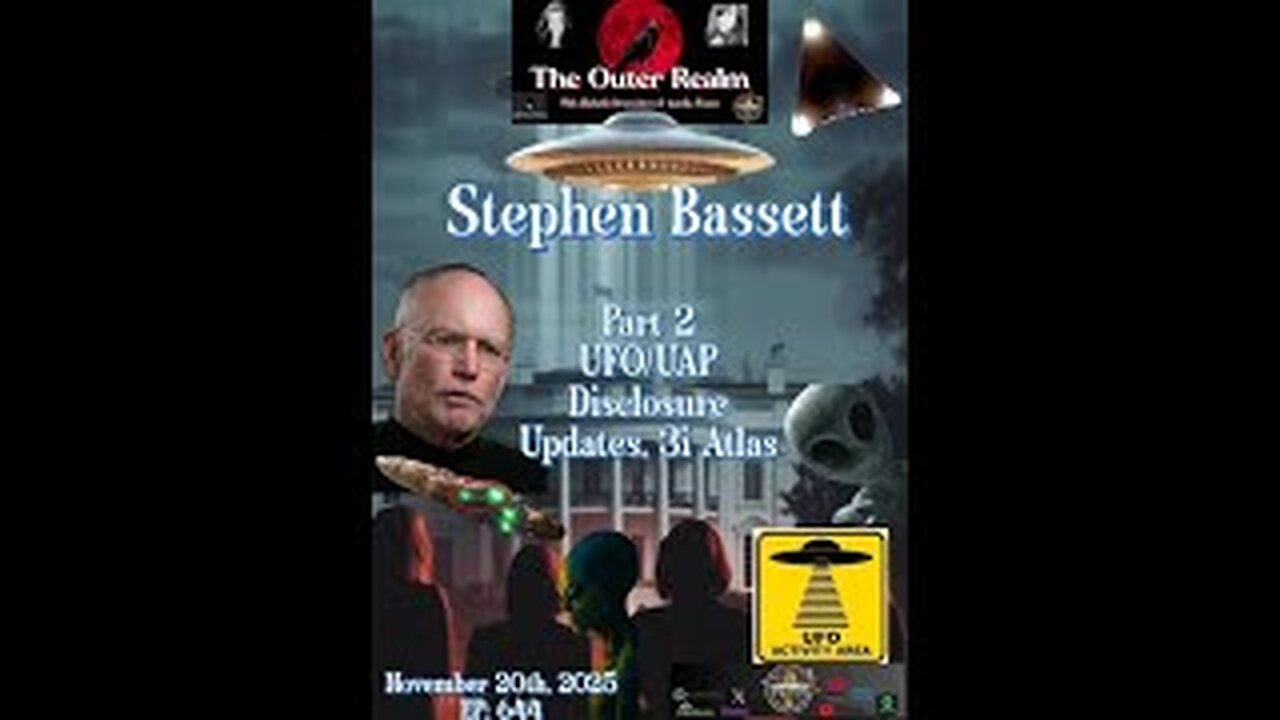 The Outer Realm -PT1 -Updates on Congress & UFO_UAP Disclosure, 31_Atlas with Stephen Bassett