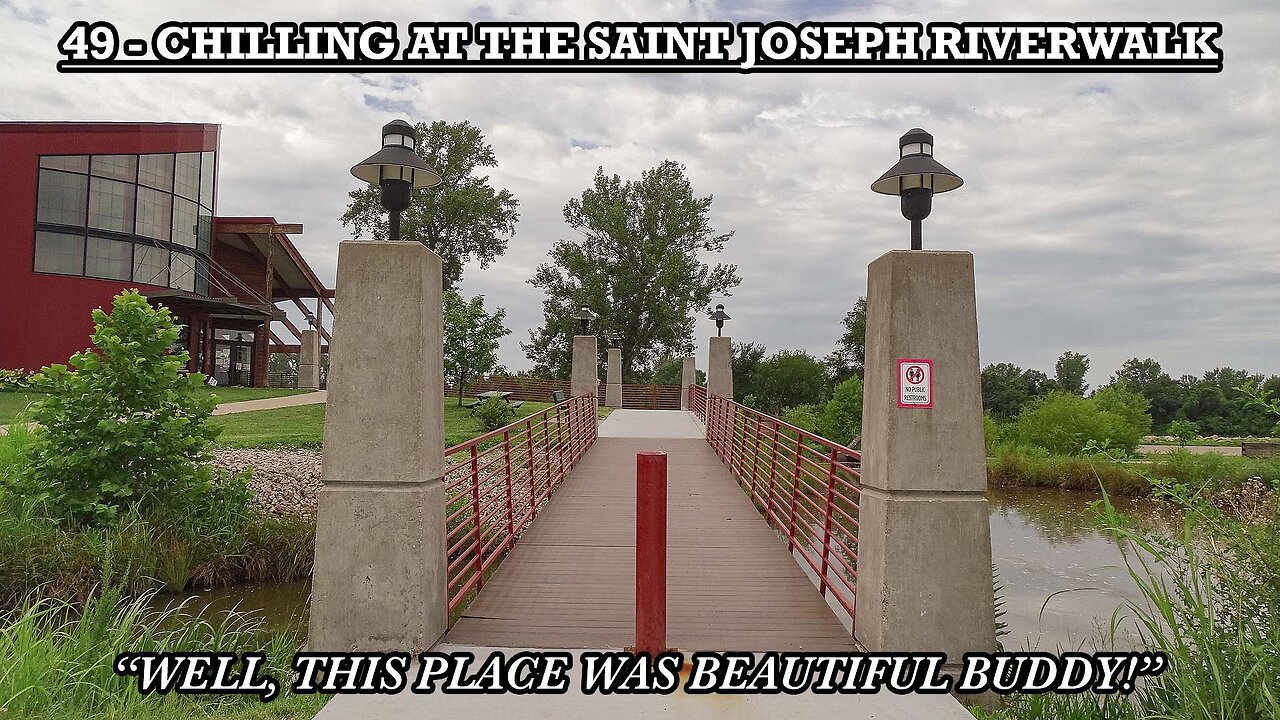 CHILLING AT THE SAINT JOSEPH RIVERWALK